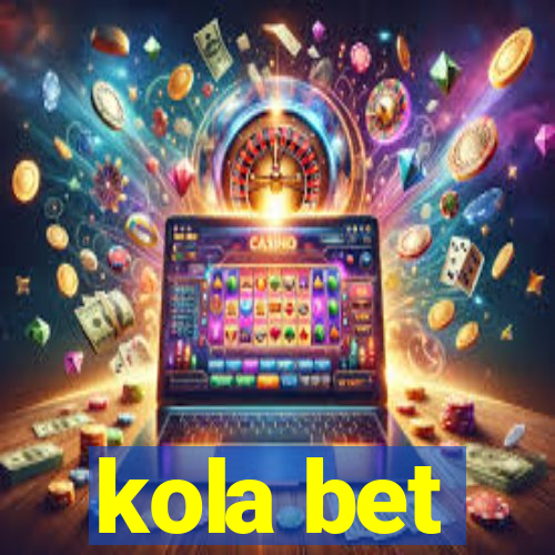 kola bet