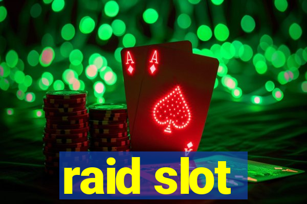 raid slot