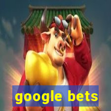 google bets