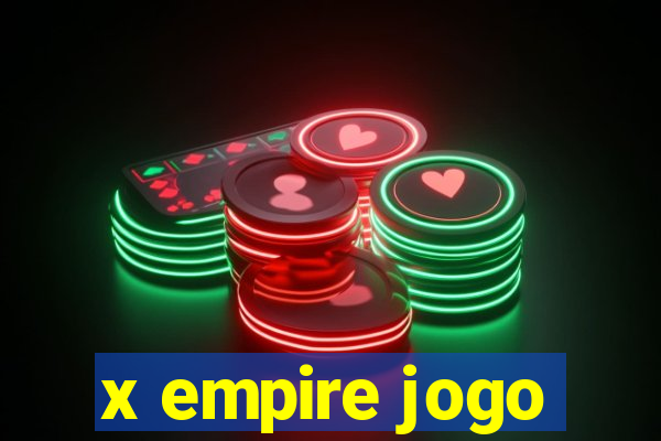 x empire jogo