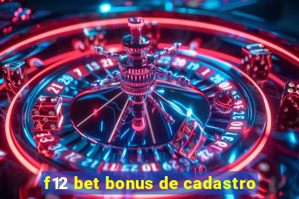 f12 bet bonus de cadastro