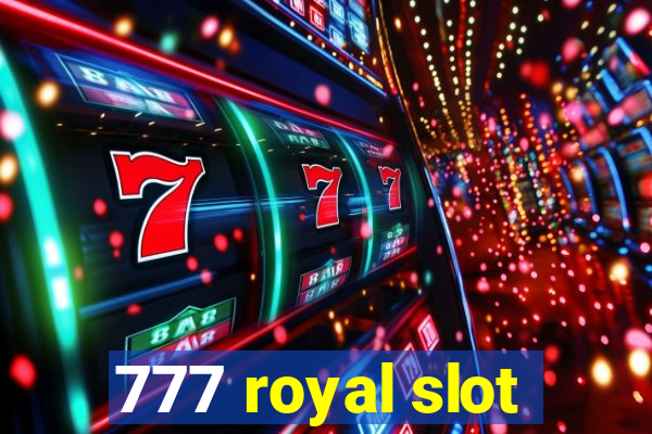 777 royal slot