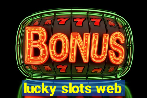 lucky slots web