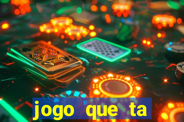 jogo que ta pagando agora