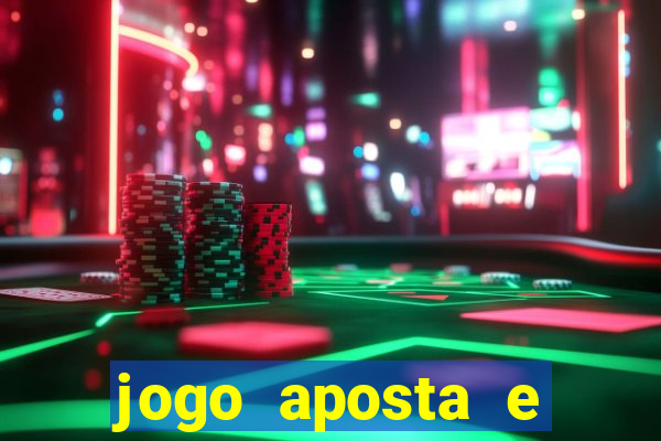 jogo aposta e ganha dinheiro