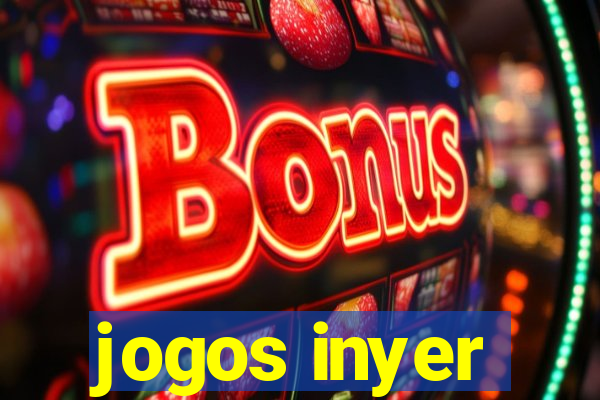 jogos inyer