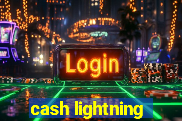 cash lightning