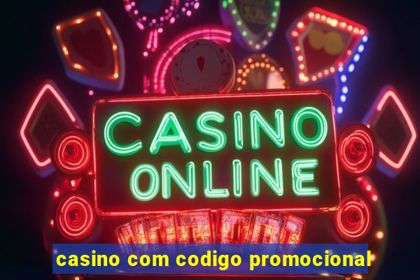 casino com codigo promocional