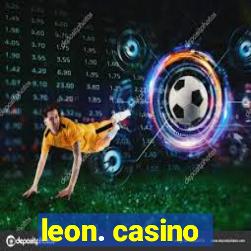 leon. casino