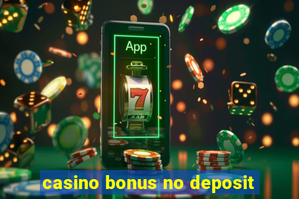 casino bonus no deposit