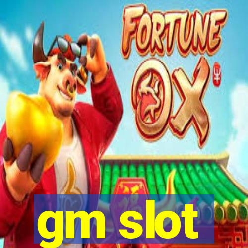 gm slot