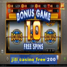 jili casino free 200