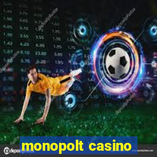 monopolt casino