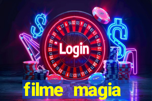 filme magia estranha completo dublado