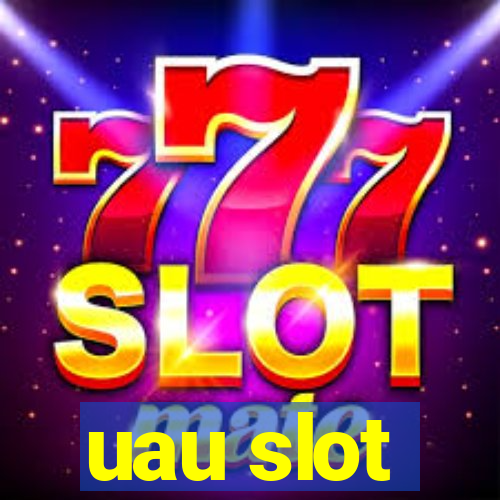 uau slot