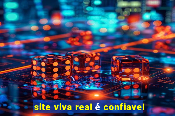 site viva real é confiavel