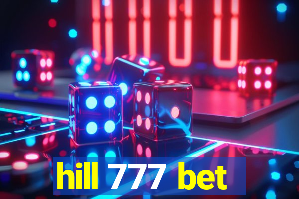 hill 777 bet