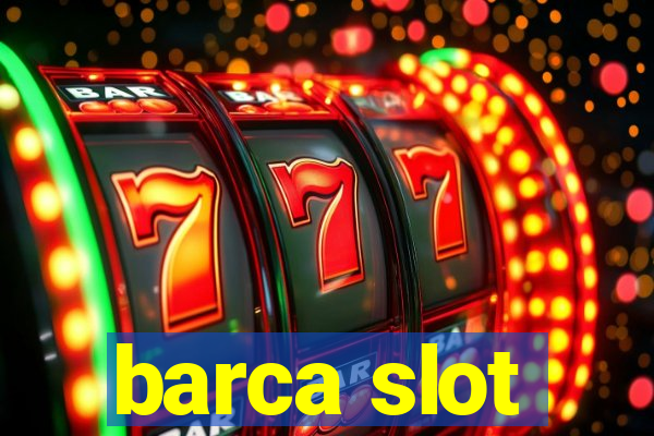 barca slot