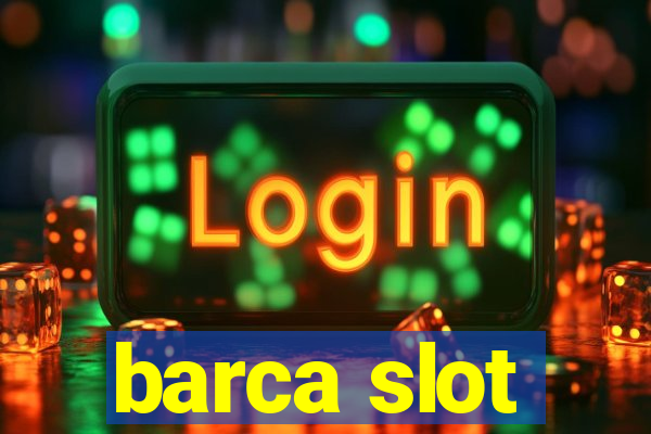 barca slot