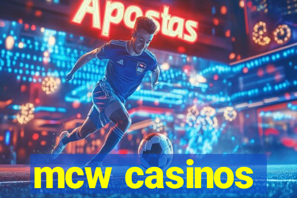 mcw casinos