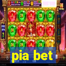 pia bet