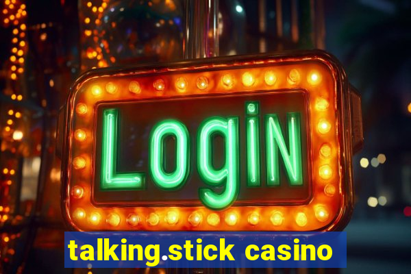 talking.stick casino