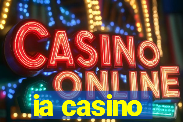 ia casino