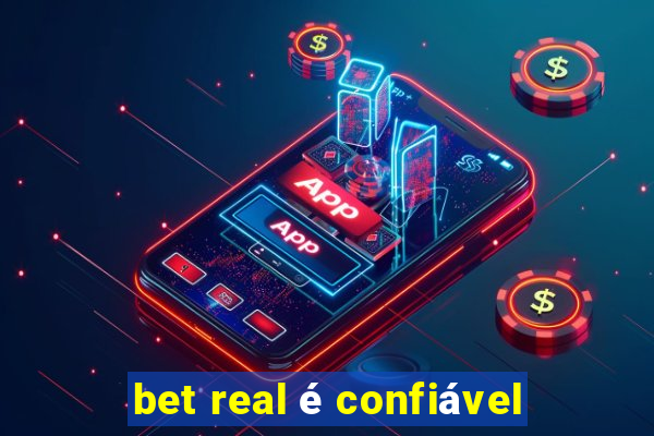 bet real é confiável