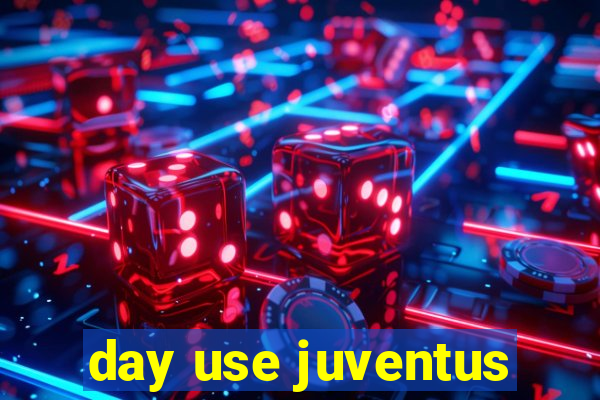 day use juventus