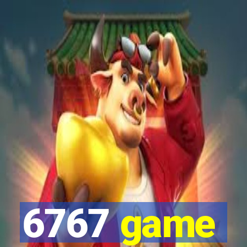 6767 game