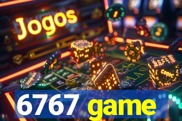 6767 game