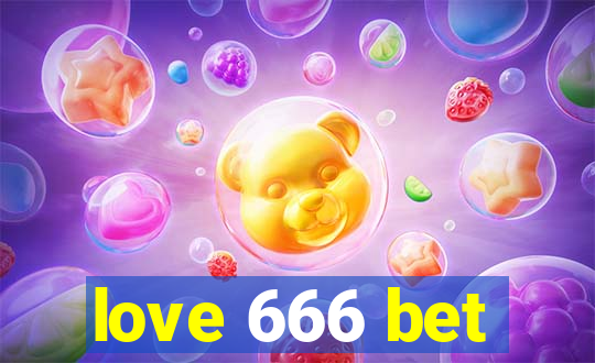 love 666 bet