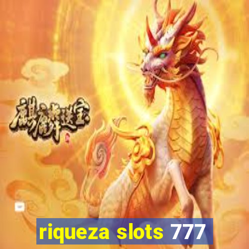 riqueza slots 777