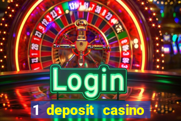 1 deposit casino for new player