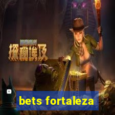 bets fortaleza