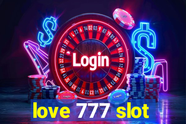 love 777 slot