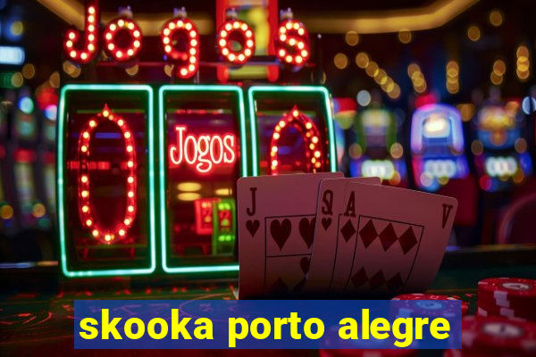 skooka porto alegre