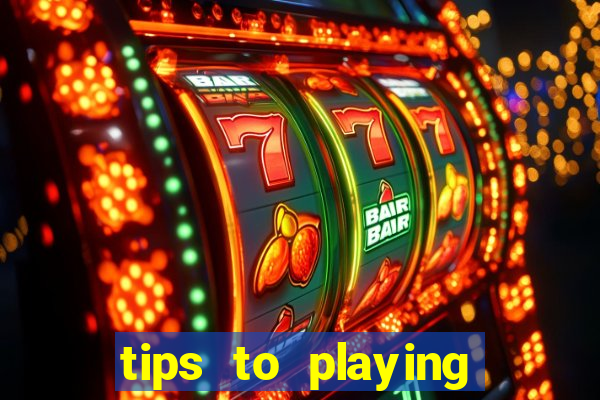 tips to playing slot machines