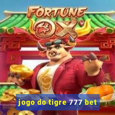 jogo do tigre 777 bet