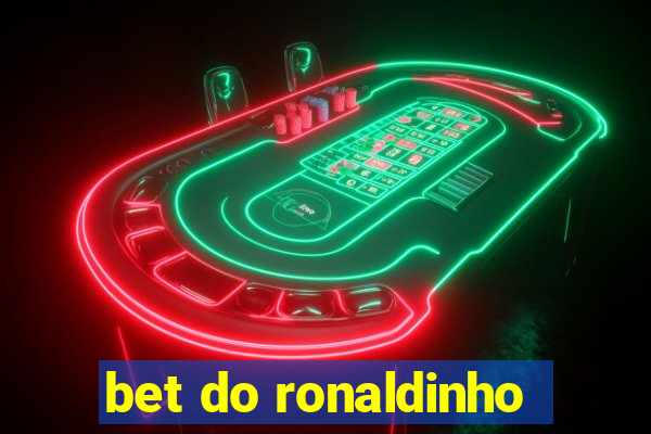 bet do ronaldinho