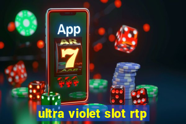 ultra violet slot rtp