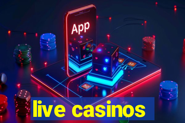 live casinos