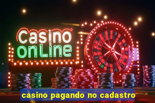 casino pagando no cadastro