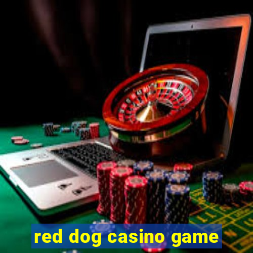 red dog casino game