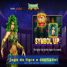 jogo do tigre e confiavel