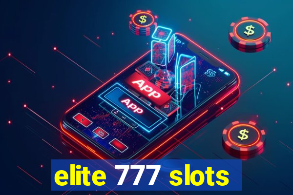 elite 777 slots