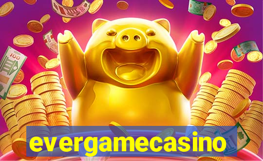 evergamecasino