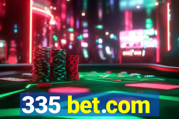 335 bet.com