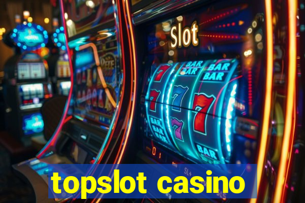 topslot casino