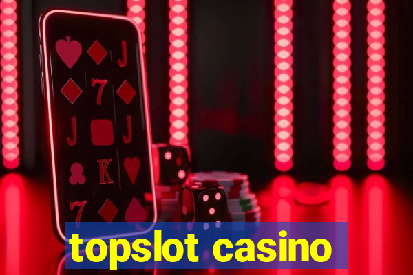 topslot casino